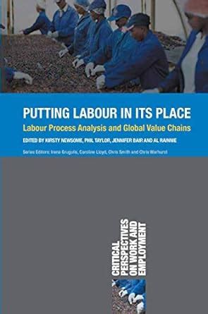 Putting Labour in its Place: Labour Process Analysis and Global Value ...