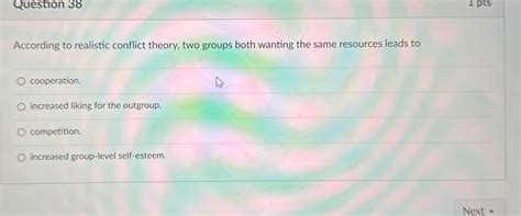 Solved Question 38According to realistic conflict theory, | Chegg.com