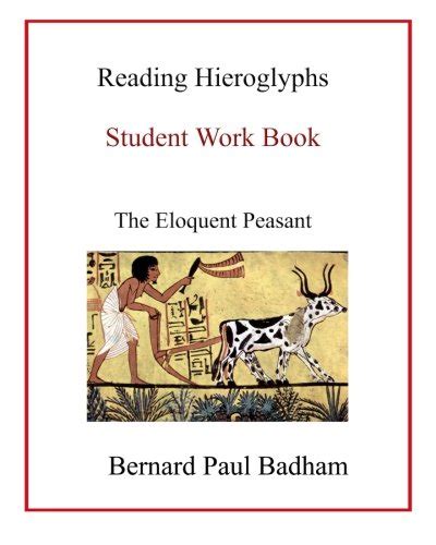 Buy Reading Hieroglyphs - Student Work Book: The Eloquent Peasant ...