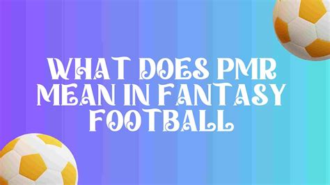 What Does PMR Mean in Fantasy Football? If you're new to the world of Daily Fantasy Sports (DFS ...