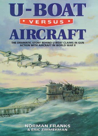 Buy U-boat Versus Aircraft: The Dramatic Story Behind U-boat Cls in ...