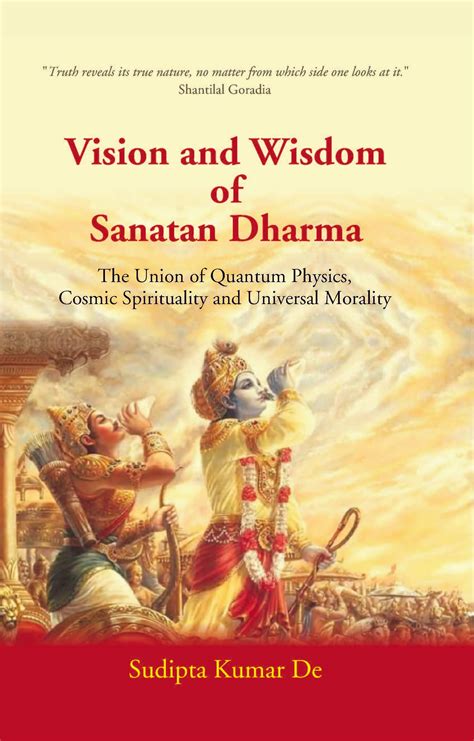 Vision and Wisdom of Sanatan Dharma: The Union of Quantum Physics ...