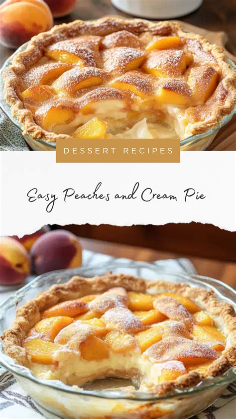 Easy Peaches and Cream Pie – Creamy, Fruity & Summer-Perfect | Peach ...
