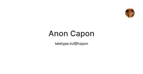 Anon Capon — Teletype