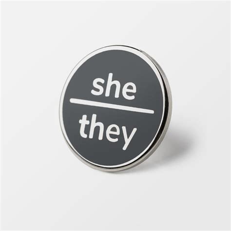 She / They Pronoun Pin Badge | Gender Pronoun Badge