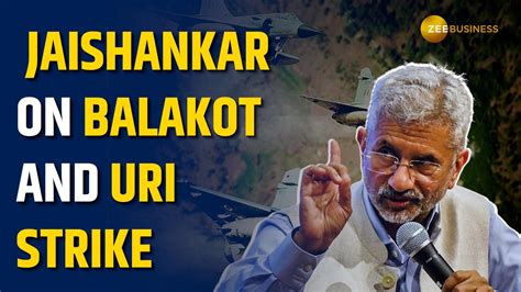 Jaishankar Analyses Impact of Balakot and Uri Strikes on India's Foreign Policy | Zee Business