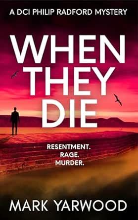 When They Die: A gripping British detective crime thriller (A DCI ...