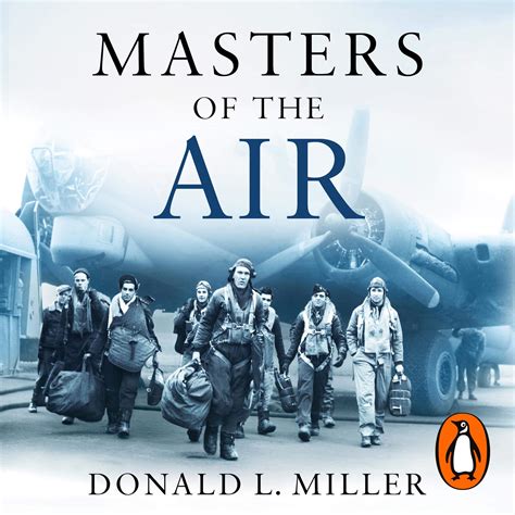 Buy Masters of the Air: How the Bomber Boys Broke Down the Nazi War ...