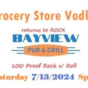 Grocery Store Vodka returns to Rock Bayview Pub, Bayview Pub, Montezuma ...