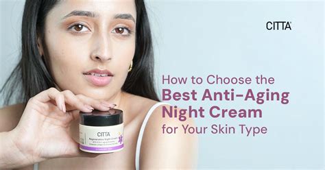 How to Choose the Best Anti-Aging Night Cream for Glowing Skin