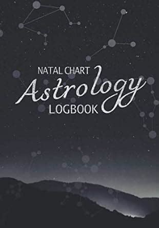 Natal Chart Astrology Logbook: 50 Blank Birth Charts and Tables for ...
