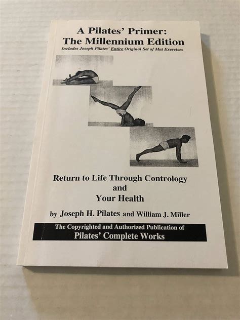 A Pilate's Primer: Return to Life Through Contrology and Your Health ...