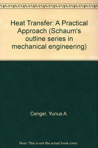 Buy Heat Transfer: A Practical Approach (Schaum's outline series in ...