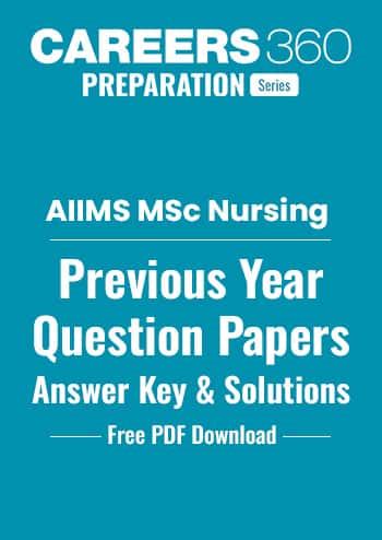 AIIMS MSc Nursing Question Papers with Solutions – Free PDF Download