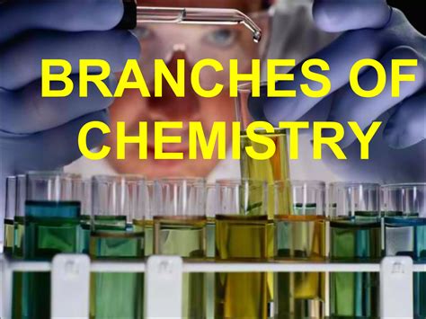 Branches of Chemistry | PPT - branches of chemistry and their definition