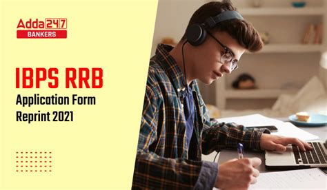 IBPS RRB Application Form Reprint 2021 Link Active