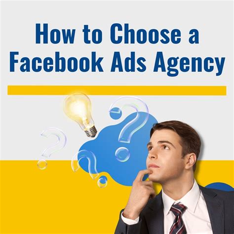 Choosing a Facebook Ads Agency: Know What to Look For