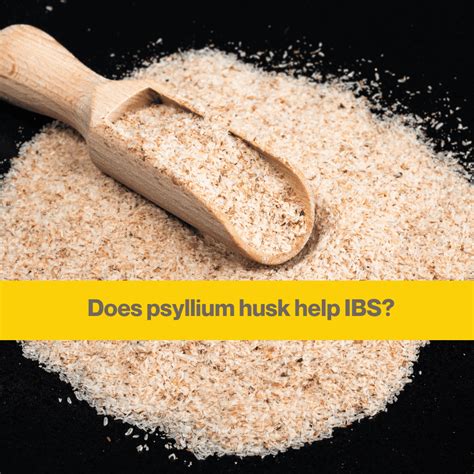 Is psyllium husk good for IBS?