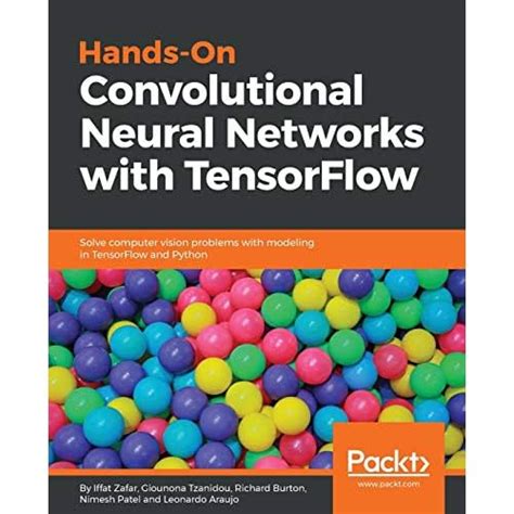 Buy Hands-On Convolutional Neural Networks with TensorFlow: Solve ...