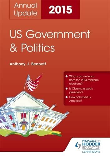 US Government & Politics Annual Update 2015 : Bennett, Anthony J ...
