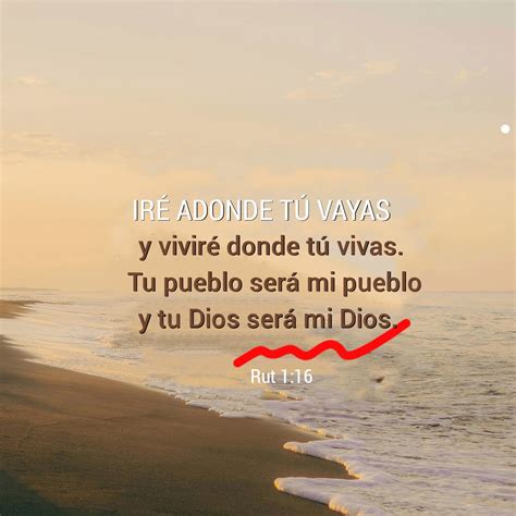 Rut 1:16-18 Pero Rut le contestó: «No me pidas que te deje; ni me ...