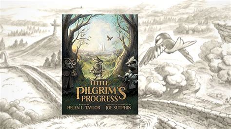 'Little Pilgrim's Progress' - a timeless classic reimagined by author ...
