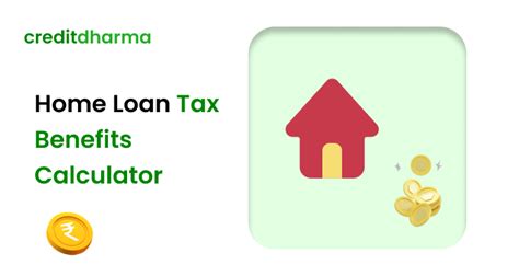 Home Loan Tax Benefits Calculator - Credit Dharma
