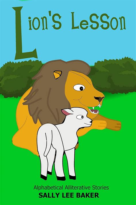 Lion's Lesson: A fun read aloud illustrated tongue twisting tale ...