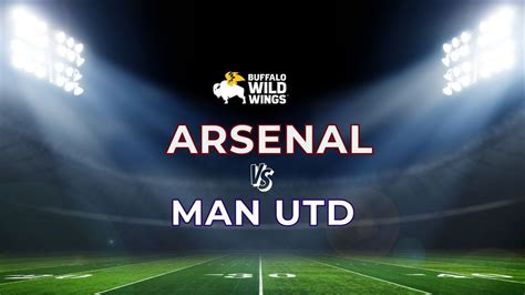 Screening of Arsenal vs Man Utd, Buffalo Wild Wings | Hitech City ...