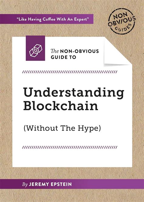 Buy The Non-Obvious Guide to Understanding Blockchain (Without the Hype ...