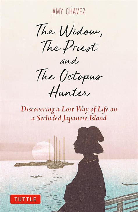 Buy The Widow, The Priest and The Octopus Hunter: Discovering a Lost ...