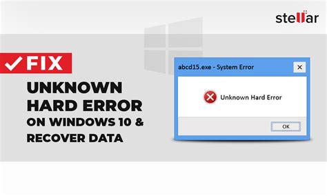 Different Ways To Fix The Windows Unknown Hard Error