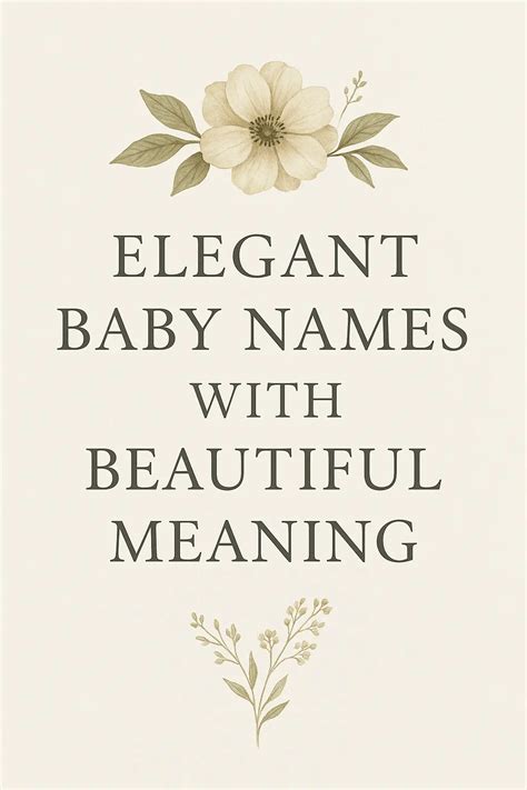 Elegant Baby Names with Beautiful Meaning: Inspiration for Parents ...
