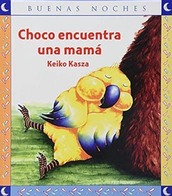 Choco encuentra una mama/ A Mother For Choco (Buenas Noches/ Good Night ...
