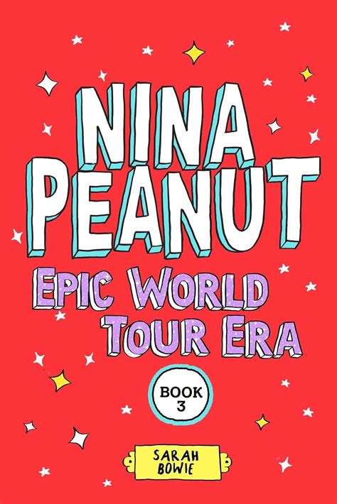 Nina Peanut: Epic World Tour Era (Book 3) : Bowie, Sarah: Amazon.in: Books