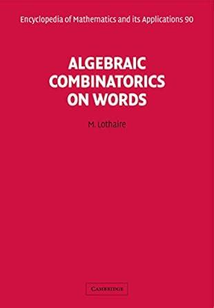 Algebraic Combinatorics on Words (Encyclopedia of Mathematics and its ...