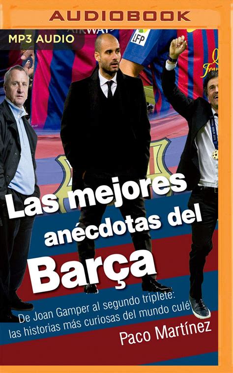 Buy Las Mejores Anécdotas Del Barça: Narración En Castellano: De Joan ...