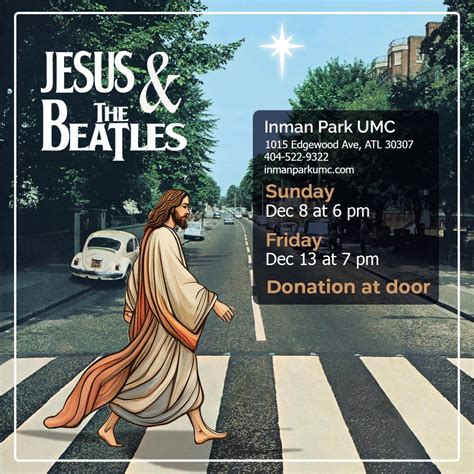 Jesus & The Beatles - 2 Free Shows - December 8 & 13, Inman Park United ...
