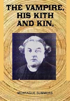 The Vampire, his Kith and Kin eBook : Summers, Montague: Amazon.in ...