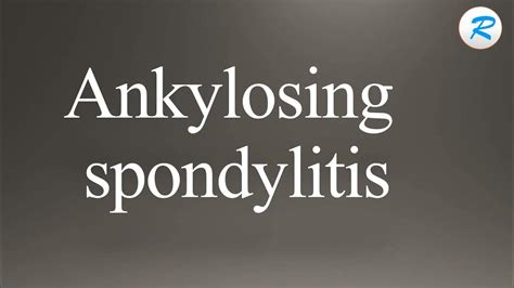 How to pronounce Ankylosing spondylitis - YouTube