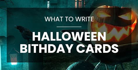 What to Write in a Halloween Birthday Card | Funny, Sweet & Spooky ...