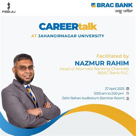 Brac Bank presents CAREERtalk Organised by FEB JU, Jahir Raihan ...