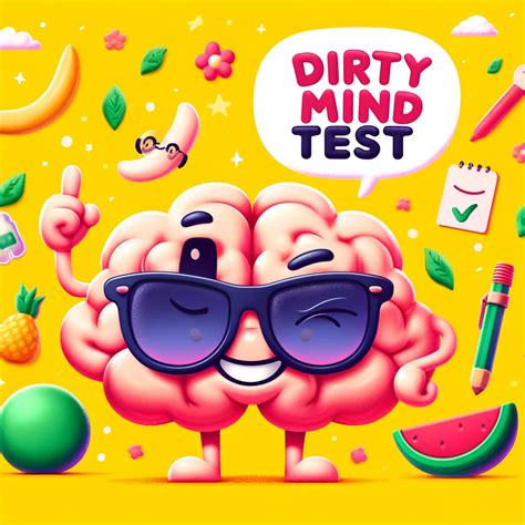 Dirty Mind Test: Are you dirty minded? - Mindscape Quiz
