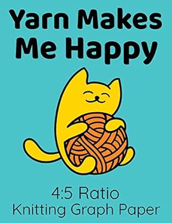 Buy Yarn Makes Me Happy 4: 5 Ratio Knitting Graph Paper: Teal Blue ...