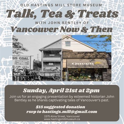 Talk, Tea, & Treats with John Bentley of Vancouver Now & Then, 1575 ...