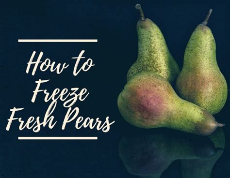 How to Freeze Fresh Pears | Frozen fresh, Pear, Pear recipes
