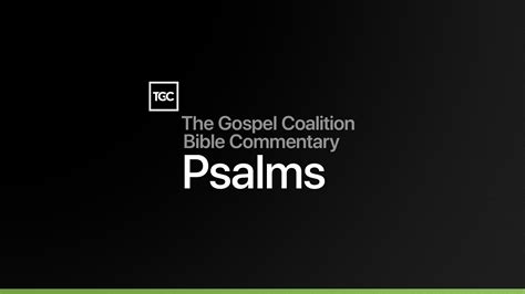 Best Commentaries on Psalms - The Gospel Coalition