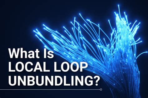Local Loop Unbundling 的图像结果