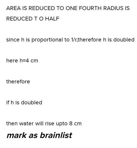 Water in the capillary tube rises to a height of 4cm. If the area of ...