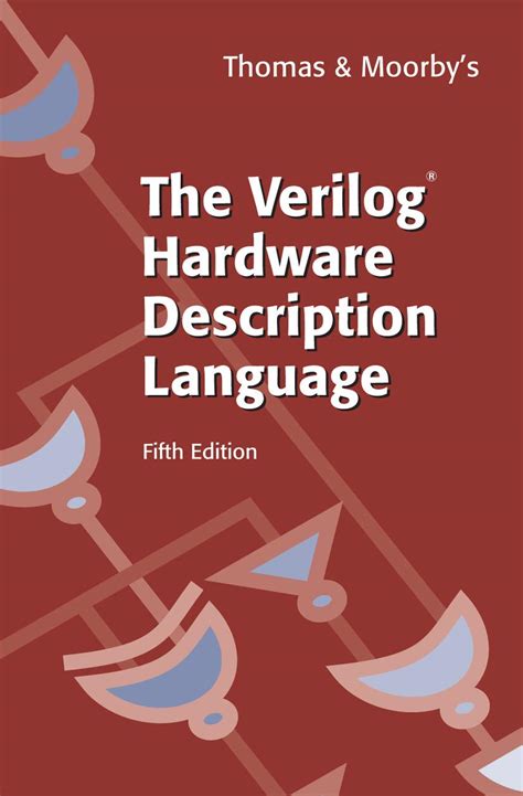 The Verilog (R) Hardware Description Language : Thomas, Donald, Moorby ...